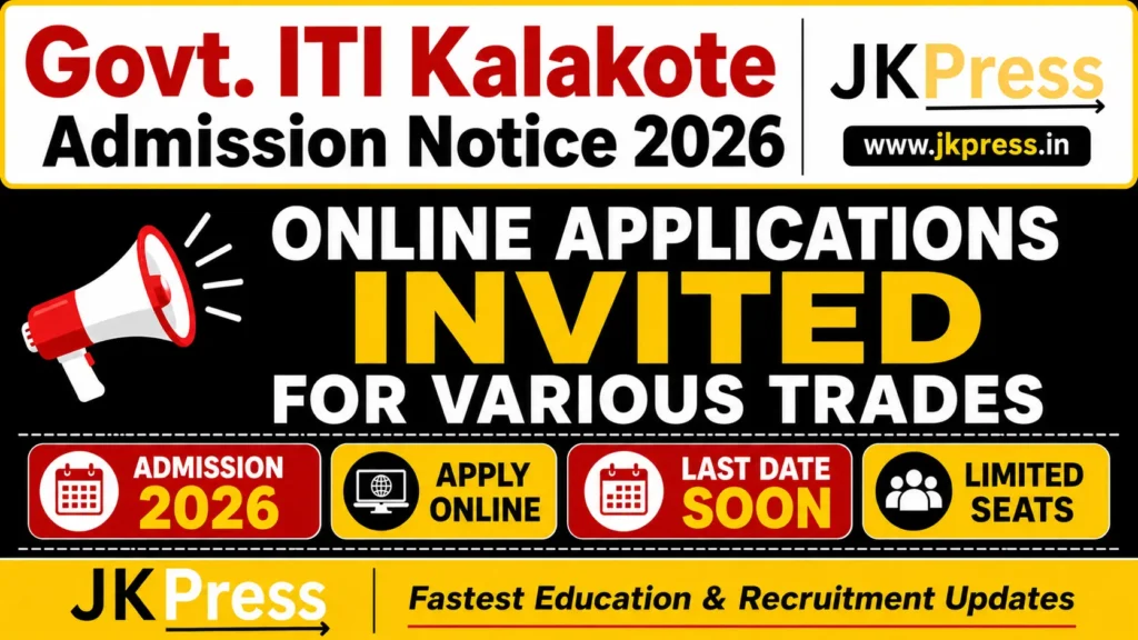 Govt. ITI Kalakote Admission Notice 2026: Online Applications Invited for Various Trades
