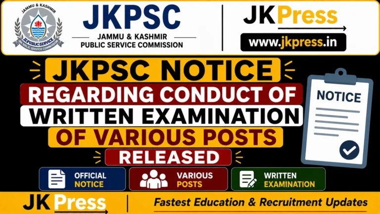 JKPSC Notice Regarding Conduct of Written Examination of Various Posts Released